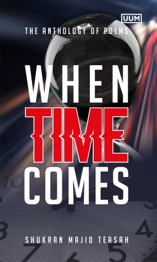 An Anthology of Poems: When Time Comes