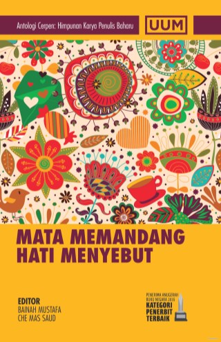 Antologi Cerpen: Mata Memandang Hati Menyebut