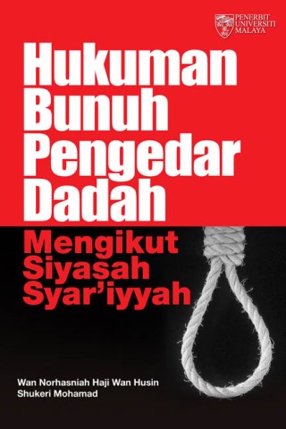 Hukuman Bunuh Pengedar Dadah Mengikut Siyasah Syar'iyyah