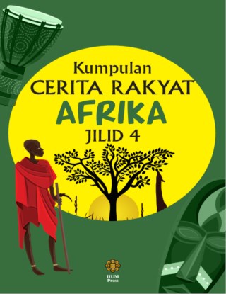 Kumpulan Cerita Rakyat Afrika - Jilid 4