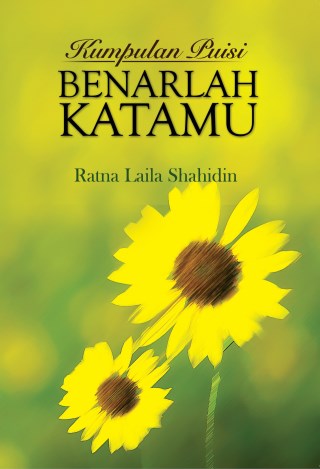 Kumpulan Puisi: Benarlah Katamu
