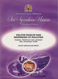 Politik Muslim dan Demokrasi di Malaysia: Anjakan, Pertemuan dan Landasan Baru Persaingan Politik