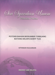 Potensi Bahan Biosumber Terbuang Batang Kelapa Sawit Tua