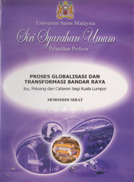 Proses Globalisasi dan Transformasi Bandar Raya: Isu, Peluang dan Cabaran bagi Kuala Lumpur