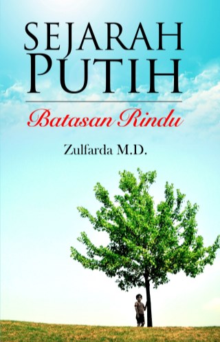 Sejarah Putih Batasan Rindu