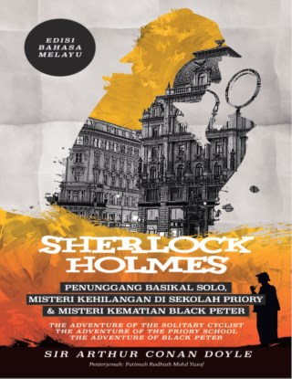 Sherlock Holmes: Penunggang Basikal Solo, Misteri Kehilangan di Sekolah Priory & Misteri Kematian Black Peter