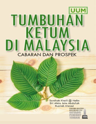 Tumbuhan Ketum di Malaysia: Cabaran dan Prospek
